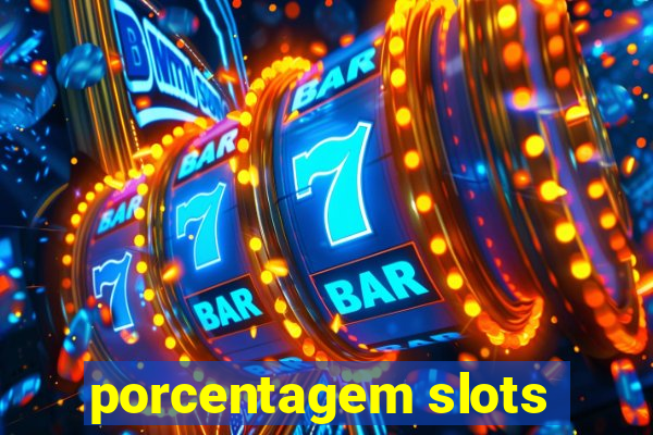 porcentagem slots